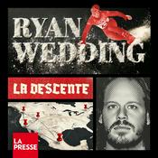 La Presse enquête : La descente de Ryan Wedding