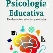 La Psicología Educativa Y Sus Aportaciones Al Proceso De Aprendizaje.