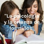 "La psicología y la crianza de los niños"