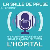 La Salle de Pause : Plongez dans les coulisses de l’hôpital, rencontrez celles et ceux qui font la santé au quotidien