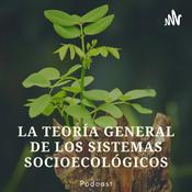 La Teoría General de los Sistemas Socioecológicos
