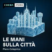 Le mani sulla città - Come la ‘ndrangheta si è presa Milano