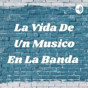 La Vida De Un Musico En La Banda