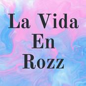 La Vida En Rozz