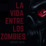 La Vida Entre Los Zombis | Audio Liber Estudios