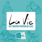 La Vie de l'Institut Pasteur de Lille