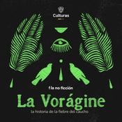 La Vorágine: la historia de la fiebre del caucho