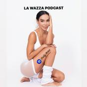 LA WAZZA PODCAST