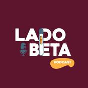 Lado Beta Podcast