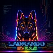 Ladrando Ideas Podcast de Perros