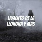 Lamento de la llorona y mas