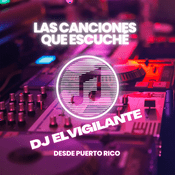 Las Canciones Que Escuché