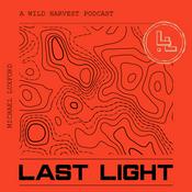 Last Light - Wild Harvest and Hunting Podcast