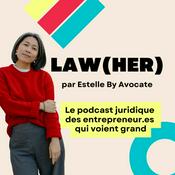 Law(her) - le podcast juridique des entrepreneur.es qui voient grand🎙️