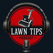 Lawn Tips Podcast