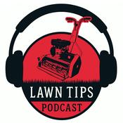 Lawn Tips Podcast