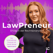LawPreneur: Der Unternehmerpodcast für Rechtsanwälte