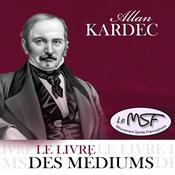 Le Livre des Médiums - Allan Kardec