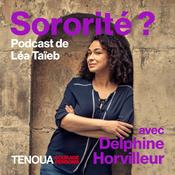 Le podcast de Tenoua - Sororité?