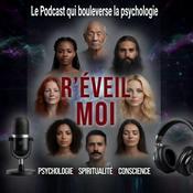 R'Éveil Moi, le podcast qui bouscule la spiritualité et la psychologie, by psychologie-et-spiritualite.org