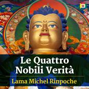 Le Quattro Nobili Verità con Lama Michel Rinpoche