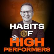 Habits of High Performers Podcast with James Laughlin