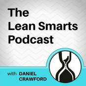 Lean Smarts Podcast: Lean Manufacturing | Leadership