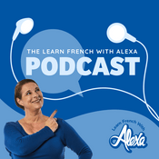 The Learn French With Alexa Podcast