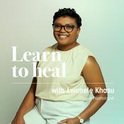 Learn To Heal with Lwanele Khasu