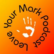 Leave Your Mark Podcast