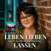 Leben Lieben Lassen - Impulse für Dich, Dein Leben & Deine Beziehungen