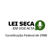 Lei Seca em Voz Alta: Constituição Federal de 1988
