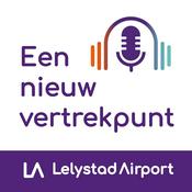 Lelystad Airport Podcast: Een nieuw vertrekpunt