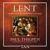 LENT: 40 Reflections and Mystical Revelations on the Passion