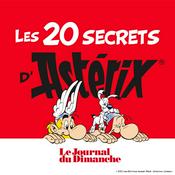 Les 20 secrets d'Astérix, le podcast pour tout savoir sur Astérix et Obélix