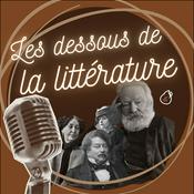 Les dessous de la littérature - podcast littéraire