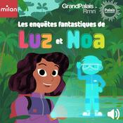 Les enquêtes fantastiques de Luz et Noa