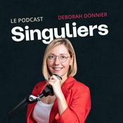 SINGULIERS Podcast par Deborah Donnier