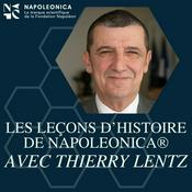 Les leçons d’Histoire de Napoleonica®, avec Thierry Lentz