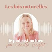 LES LOIS NATURELLES – Podcast de naturopathie, santé naturelle, cuisine vivante et plaisir gourmand pour une vie épanouie plein de vitalité!
