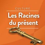 Les Racines du présent