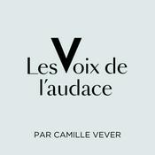 Les Voix de l'Audace par Camille Vever