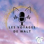 Les voyages de Walt, le podcast
