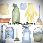 Let’s Clean House