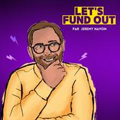 Let’s Fund Out - Le podcast levée de fonds
