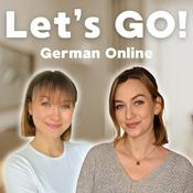 Let's GO! German Online - Dein Podcast zum Deutschlernen