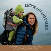 Let's Go Outside | Adventurous Moms, Hiking, Camping, Travelling with Kids, Parenting Outside