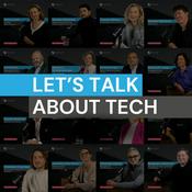 Let’s Talk About Tech