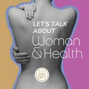 Let's talk about Woman & Health