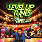 Level Up Tunes: El podcast de las melodías del gaming